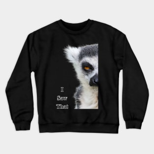 Lemur saw that v3 Crewneck Sweatshirt